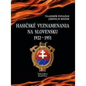 Hasičské vyznamenania na Slovensku 1922  1951 - Vladimír Považan, Jaroslav Kozák