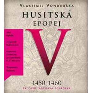 Husitská epopej V. - Za časů Ladislava Pohrobka (3xaudio na cd - mp3) - Vlastimil Vondruška