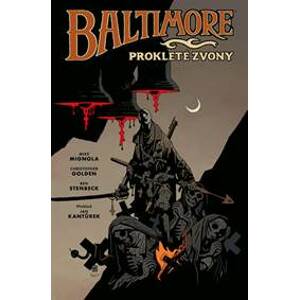 Baltimore 2: Prokleté zvony - Mignola, Christopher Golden Mike