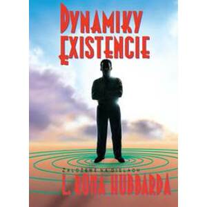 Dynamiky existencie - L. Ron Hubbard