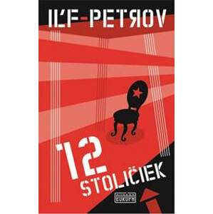 12 stoličiek (nové vydanie) - Iľf, Jevgenij Petrov Iľja