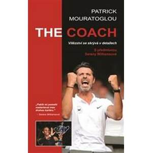 The Coach Vítězství se skrývá v detailech - Patrick Mouratoglou