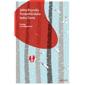 Posledná láska baby Dune - Alina Bronsky