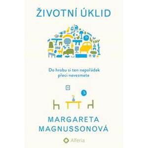 Životní úklid - Margareta Magnusson