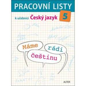 Pracovní listy k učebnici Máme rádi češtinu 5 - Lenka Bradáčová, Miroslava Horáčková