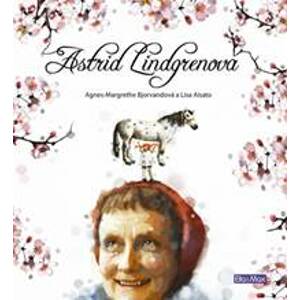 Astrid Lindgrenová - životní příběh - Bjorvandová Agnes-Margrethe