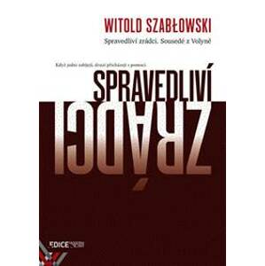 Spravedliví zrádci - Witold Szabłowski