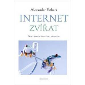Internet zvířat - Alexander Pschera