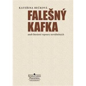 Falešný Kafka - Kateřina Bečková
