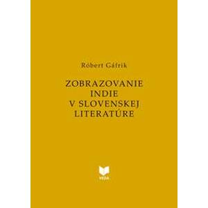 Zobrazovanie INDIE v slovenskej literatúre - Róbert Gáfrik