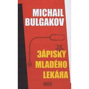 Zápisky mladého lekára - Bulgakov Michail