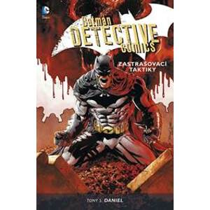 Batman Detective Comics 2: Zastrašovací taktiky (2. vydání) - Daniel Tony S.