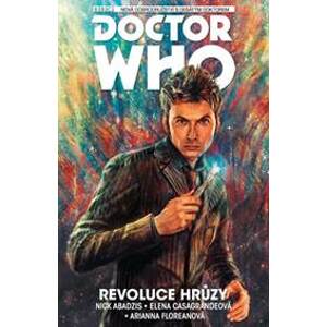 Doctor Who Revoluce hrůzy - Nick Abadzis, Elena Casagrande, Arianna Florean