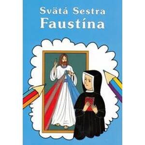 Sväta Sestra Faustína - Omaľovanka - Boguslaw Zeman, Marek Sojka