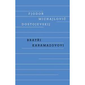 Bratři Karamazovovi - 2. vydání - Fjodor Michajlovič Dostojevskij