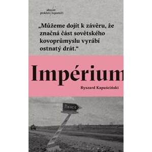Impérium (CZ) - Ryszard Kapuściński