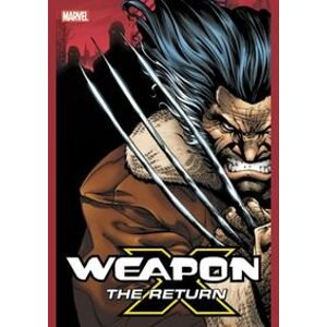 Weapon X: The Return - Frank Tieri, Matt Nixon, Buddy Scalera, Marvel