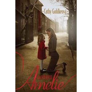Zachráňte Amelie - Cathy Gohlkeová
