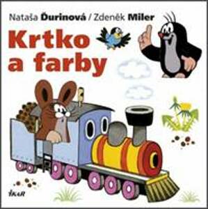 Krtko a farby - Nataša Ďurinová, Zdeněk Miler
