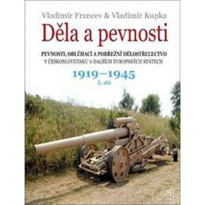 Děla a pevnosti 1919-1945 - Vladimír Kupka, Vladimír Francev