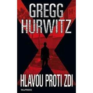 Hlavou proti zdi - Hurwitz Gregg