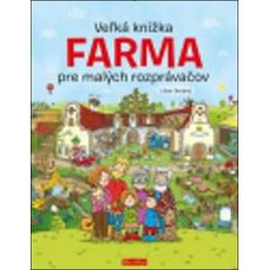 Veľká knižka - Farma pre malých rozprávačov - autor neuvedený