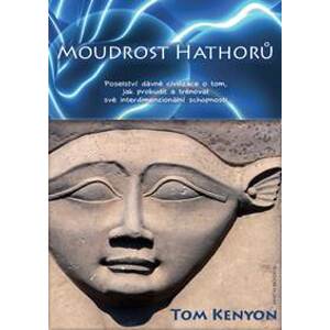 Moudrost Hathorů - Tom Kenyon