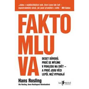 Faktomluva - Anna Roslingová Rönnlundová, Ola Rosling, Hans Rosling