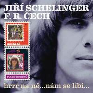 Jiří Schelinger/ F.R.Čech Hrrr na ně...Nám se líbí...2CD - CD