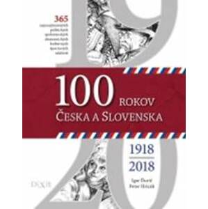 100 rokov Česka a Slovenska - Ďurič, Peter Hricák Igor