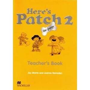 Here's Patch 2 - Teacher's Book - Morris Joy