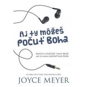Aj ty môžeš počuť Boha - Meyer Joyce