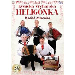 Kysucká vrchárská heligonka - Rodná domovina - CD + DVD - CD