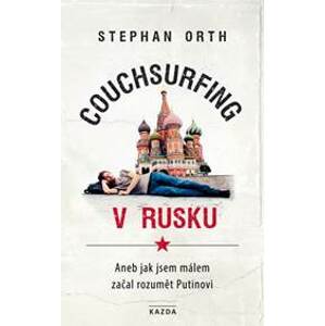 Couchsurfing v Rusku - Orth Stephan