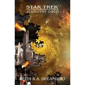 Star Trek: Jednotný osud - Keith R.A. DeCandido