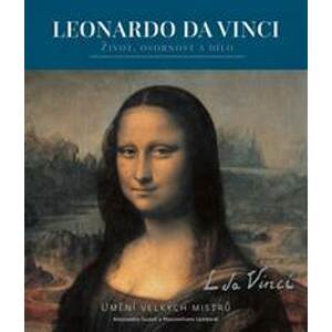 Leonardo da Vinci - Život, osobnost a dílo - autor neuvedený