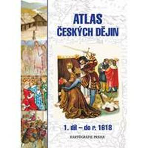 Atlas českých dějin - 1.díl do r. 1618 - Semotanová Eva