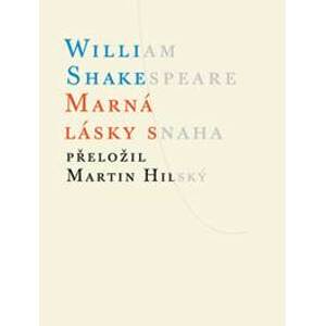 Marná lásky snaha - William Shakespeare