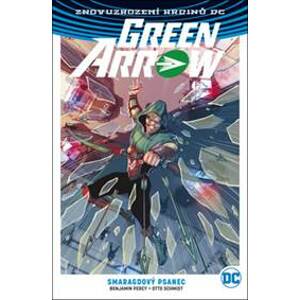 Green Arrow 3: Smaragdový psanec - Dan Abnett, Brad Walker