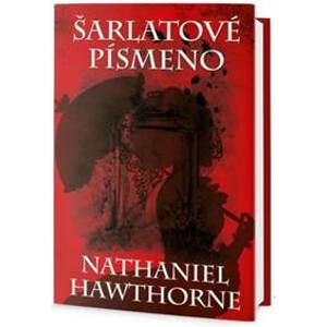 Šarlatové písmeno - Nathaniel Hawthorne