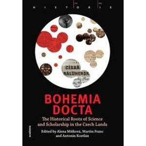 Bohemia docta - Martin Franc, Antonín Kostlán, Alena Míšková