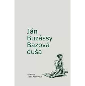 Bazová duša - Ján Buzássy, Alena Adamíková