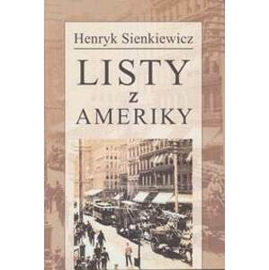 Listy z Ameriky - Sienkiewicz Henryk