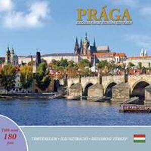 Prága: Ékszerdoboz Európa Szívében (maďarsky) - Henn Ivan