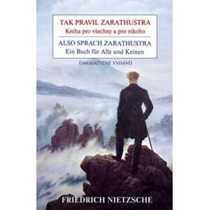 Tak pravil Zarathustra Also sprach Zarathustra - Nietzsche Friedrich
