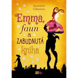 Emma, faun a zabudnutá kniha - Mechthild Gläserová