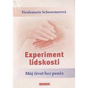 Experiment lidskosti - Schwermerová Heidemarie