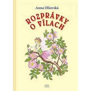 Rozprávky o vílach - Olšovská Anna