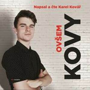 Kovy - Ovšem (audiokniha) - Karel Kovář