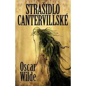 Strašidlo Cantervillské a jiné povídky - Oscar Wilde